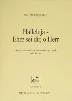 Halleluja - Ehre sei dir, o Herr 