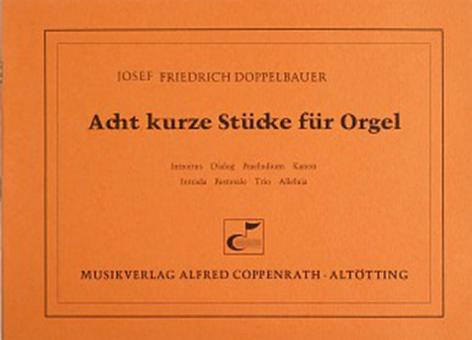 Acht kurze Stücke für Orgel 