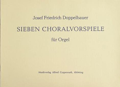 Sieben Choralvorspiele für Orgel 