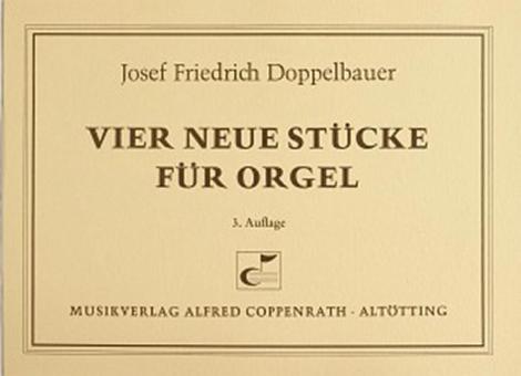 Vier neue Stücke für Orgel 