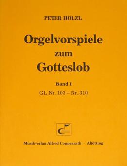 Orgelvorspiele zum Gotteslob I 
