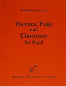 Toccata, Fuge und Chaconne für Orgel 
