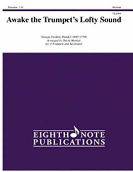 Awake the Trumpet's Lofty Sound 