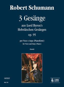 3 Gesänge aus Lord Byron's Hebräischen Gesängen op. 95 