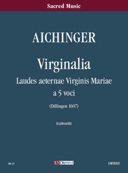 Virginalia. Laudes aeternae Virginis Mariae 