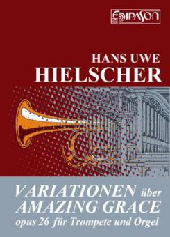 Variationen über 'Amazing Grace' op. 26 