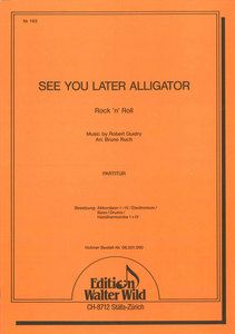 See you later Alligator 