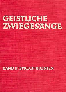 Geistliche Zwiegesänge 2: Spruch-Bicinien 