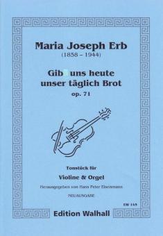 Gib uns heute unser täglich Brot op. 71 