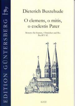 O clemens, o mitis, o coelestis Pater 