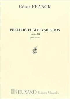Prelude, Fugue et Variation Op. 18 