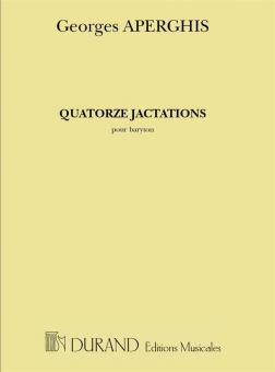 Quatorze Jactations pour Baryton Seul 
