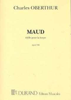 Maud Idylle pour La Harpe Op. 316 
