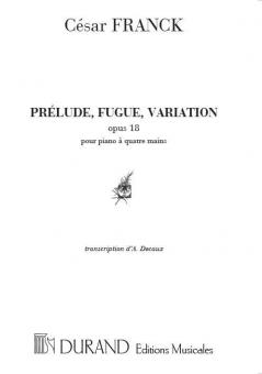Prelude, Fugue et Variation Op. 18 