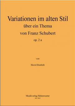 Variationen im alten Stil über ein Thema von Franz Schubert op. 2 a 