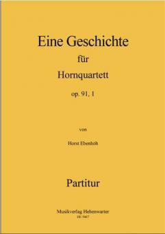 Eine Geschichte für Hornquartett op. 91 ,1 