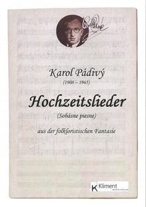 Hochzeitslieder / Sobasne Piesne 