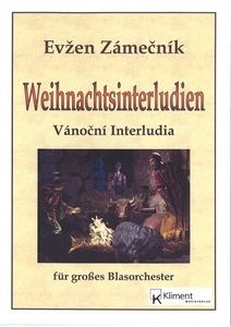 Weihnachtsinterludien / Vanocni Interludia 