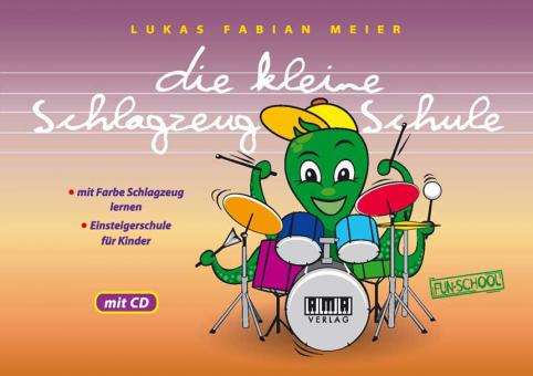 Die kleine Schlagzeug-Schule 
