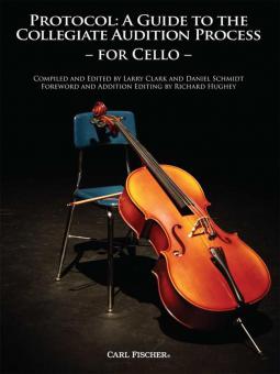 Protocol: A Guide To The Collegiate Audition Process For Cello 