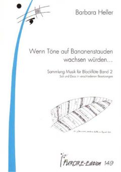Wenn Töne auf Bananenstauden wachsen würden… 