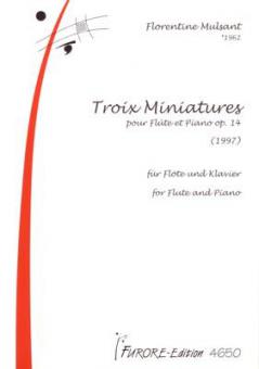 Trois miniatures pour flute et piano op. 14 