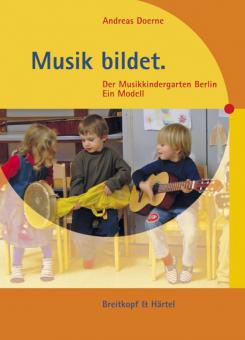Musik bildet: Der Musikkindergarten Berlin 