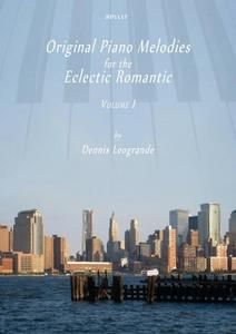 Original Piano Melodies for the Eclectic Romantic Vol. 1 