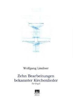 Zehn Bearbeitungen bekannter Kirchenlieder 