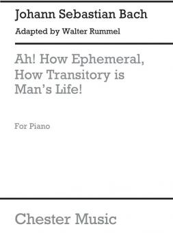 Ah! How Ephemeral, How Transitory Is Man's Life [Choral Overture] 