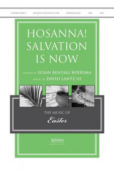 Hosanna! Salvation Is Now 