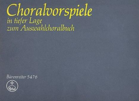 Choralvorspiele in tiefer Lage zum (EKG)-Auswahlchoralbuch 