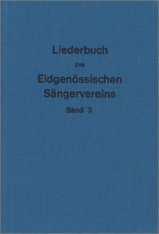 Liederbuch des eidg. Sängervereins III 