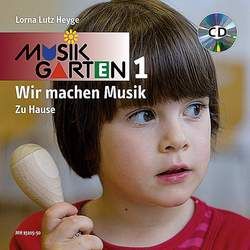Musikgarten 1 - Wir machen Musik: Zuhause 
