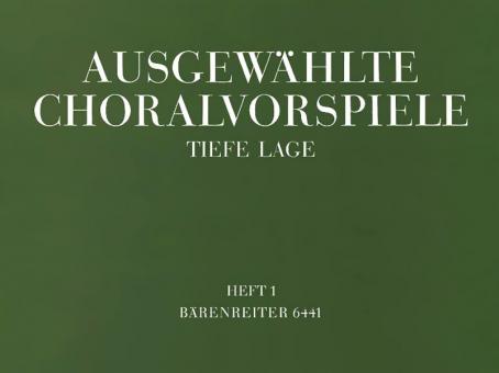 Ausgewählte Choralvorspiele in tiefer Lage 1 