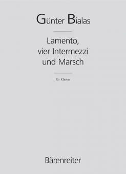 Lamento, vier Intermezzi und Marsch 
