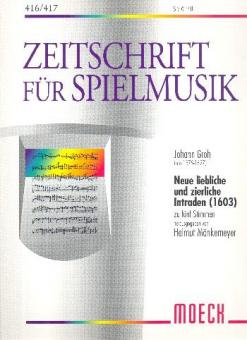 Neue liebliche und zierliche Intraden 