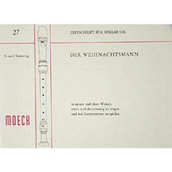 Der Weihnachtsmann in neuen und alten Weisen 