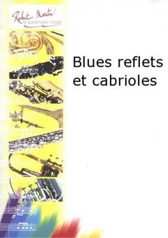 Blues reflets et cabrioles 