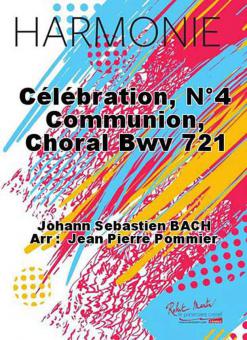 Celebration, No. 4 Communion, Choral BWV 721 