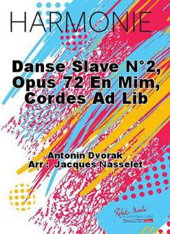 Danse slave No. 2, op. 72 en Mim, cordes ad lib 