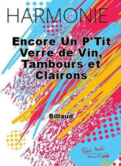Encore un p'tit verre de vin, tambours et clairons 