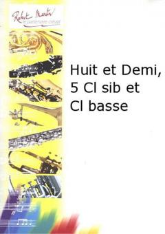 Huit et Demi, 5 Cl sib et Cl basse 
