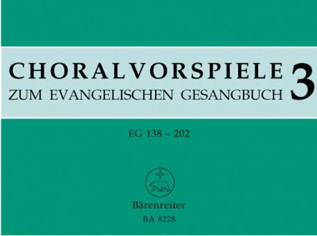 Choralvorspiele zum Evangelischen Gesangbuch 3 