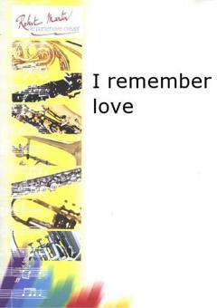 I remember love 