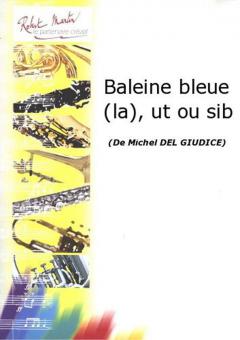 Baleine Bleue (La), Ut Ou Sib 