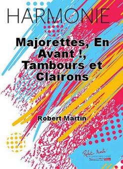 Majorettes, en avant !, tambours et clairons 