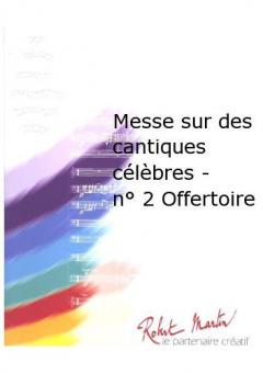 Messe sur des cantiques celebres No. 2 Offertoire 