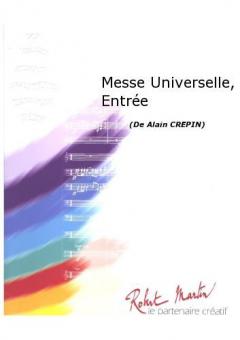 Messe Universelle, Entree 