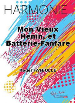 Mon vieux Henin, et batterie-fanfare 